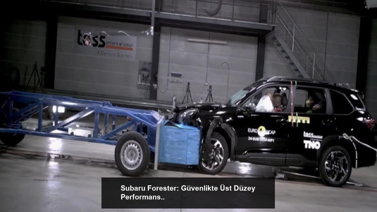 Subaru Forester: Güvenlikte Üst Düzey Performans